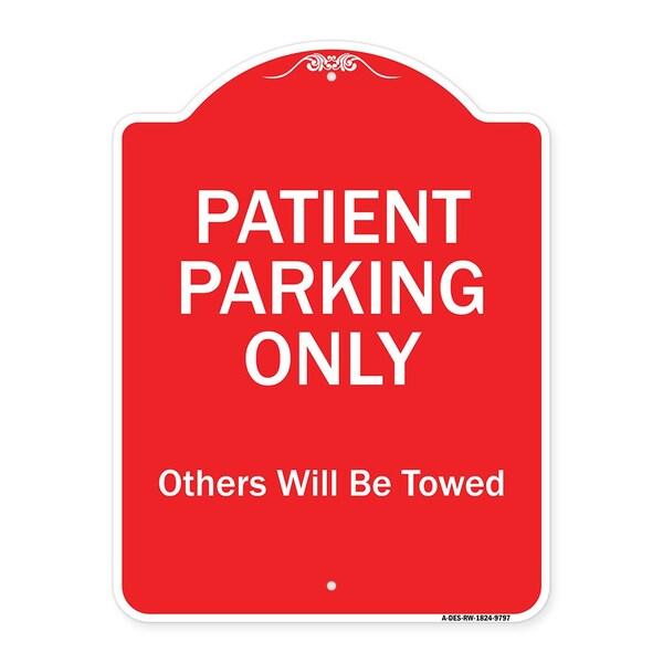 Signmission Patient Parking Others Will Towed Heavy-Gauge Aluminum Architectural Sign, 24" x 18", RW-1824-9797 A-DES-RW-1824-9797 - main